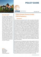 This CFAS Climate Finance Guide provides negotiators and observers with an overview of the key issues related to climate finance that will be discussed at the 24th Conference of the Parties (COP) to the United Nations Framework Convention on Climate Change (UNFCCC), to be held from 3 to 15 December 2018 in Katowice, Poland. It is structured along the main items of the agenda of the different bodies that will meet in Katowice, namely the COP itself, the Conference of the Parties serving as the meeting of the